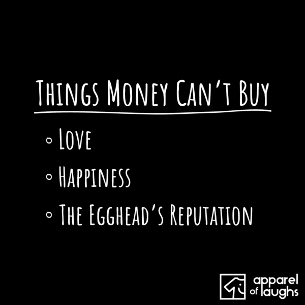 Egghead Reputation T Shirt Design Black