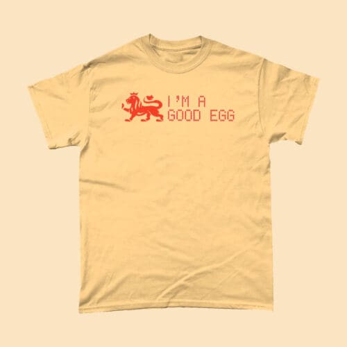 I'm A Good Egg T Shirt