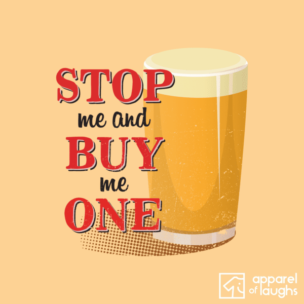Stop Me and Buy me One Pint of Beer Pub Men's T-Shirt Design Yellow Haze
