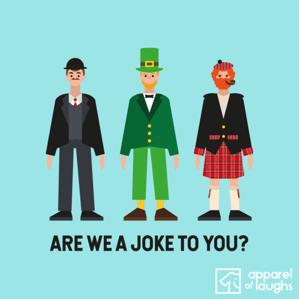Are We A Joke To You Englishman Irishman Scotsman Men's T-Shirt Design Light Blue