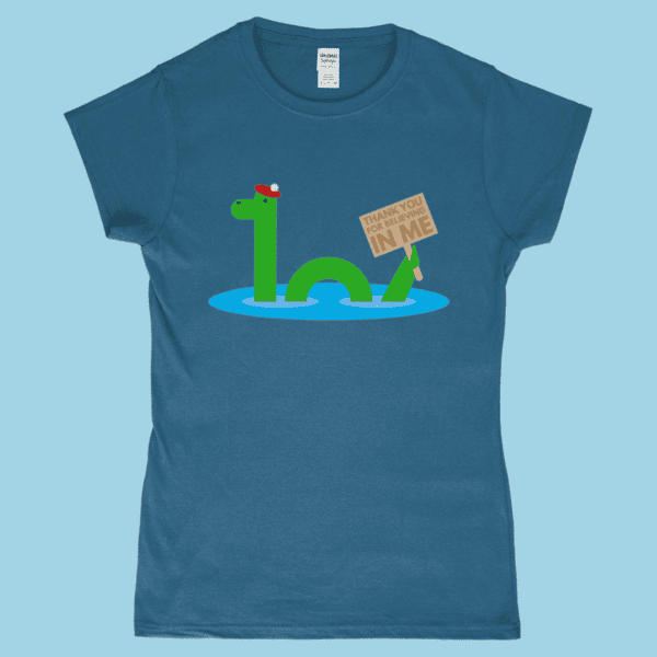Loch Ness Monster Nessie Scotland Thanks for Believing Women's T-Shirt Indigo
