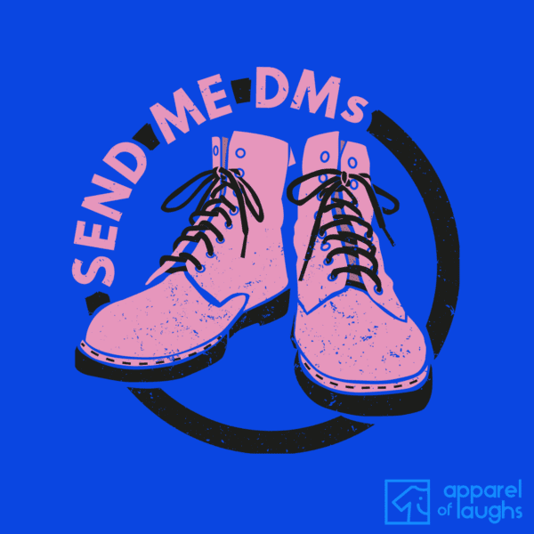 Send Me Dms Pink Doc Martens Women's T-Shirt Design Royal Blue