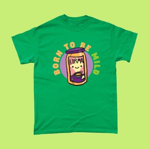 Born to Be Wild Mild Curry Korma Cute British Food T-Shirt Design Apparel of Laughs Irish Green
