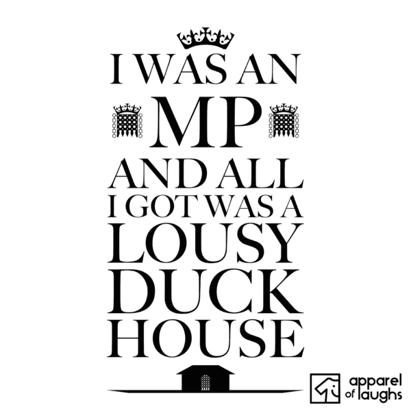 MP British Politics Duck House T-Shirt Design White
