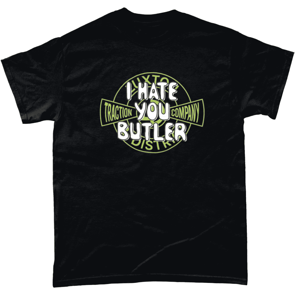 On The Buses I Hate You Butler British Comedy Sitcom Catchphrase T-Shirt Black