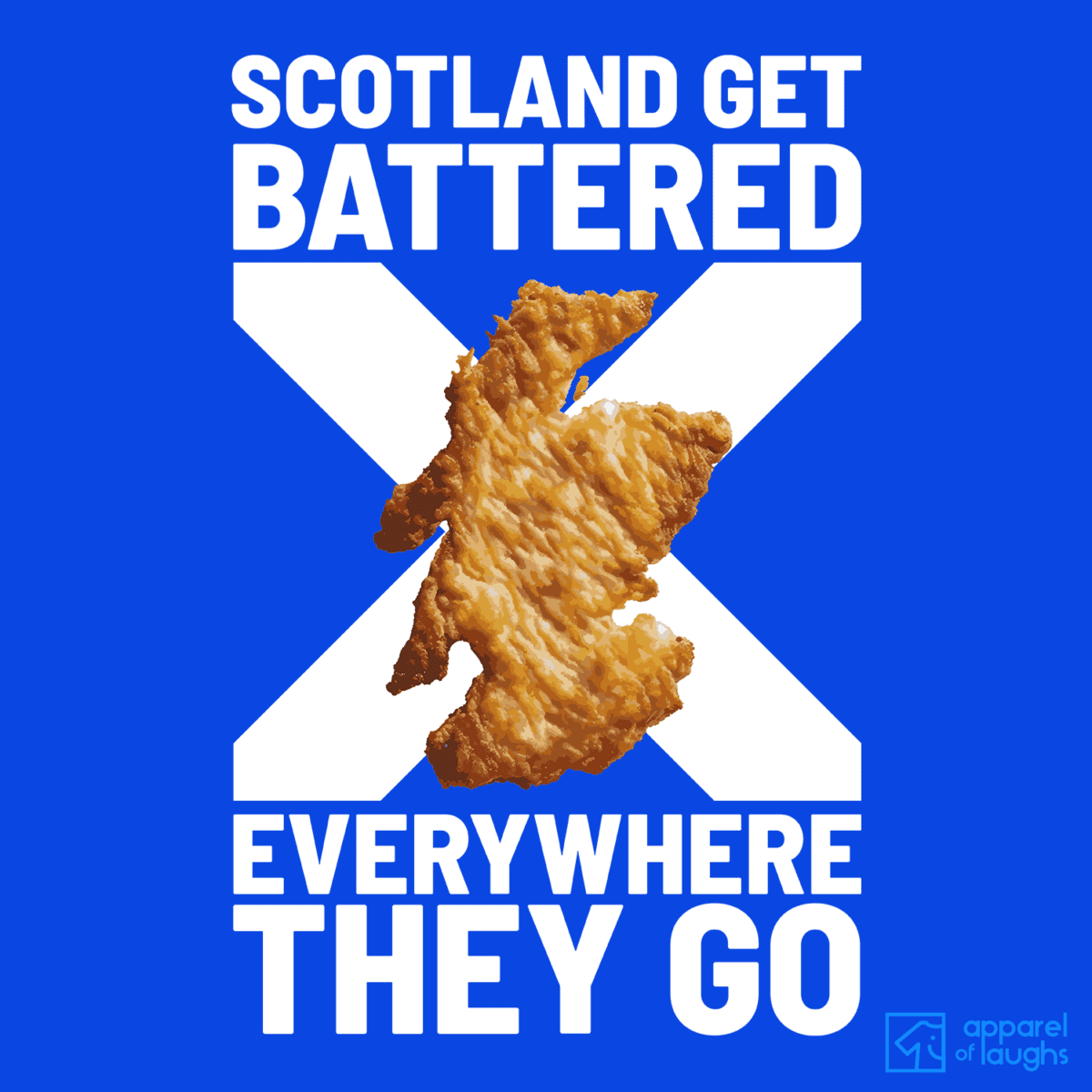 Scotland Get Battered Everywhere They Go Chip Shop Fish and Chips Scottish Football Rugby Food Unhealthy Sports Scot T-Shirt Design Royal Blue